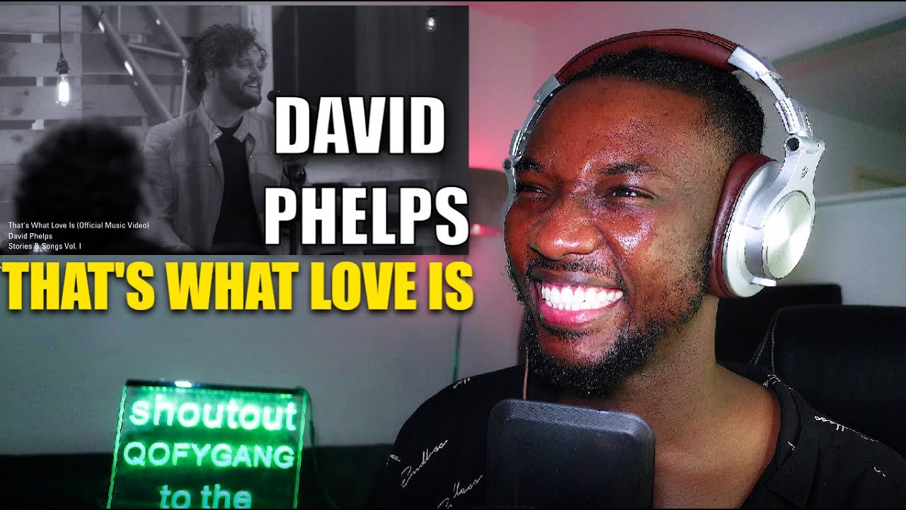 David Phelps - Thats What Love Is | SINGER REACTION & ANALYSIS