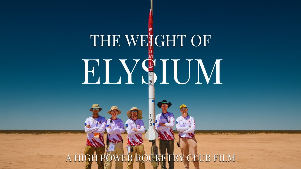 The Weight of Elysium | A Student Rocketry Documentary