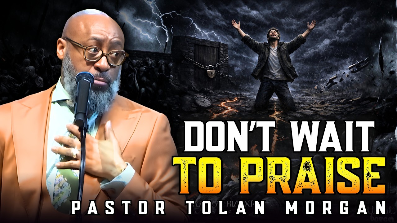 Pastor Tolan Morgan ✞ PAY ATTENTION! | Your Praise Can’t Be Based on What You Prayed For… Here’s Why