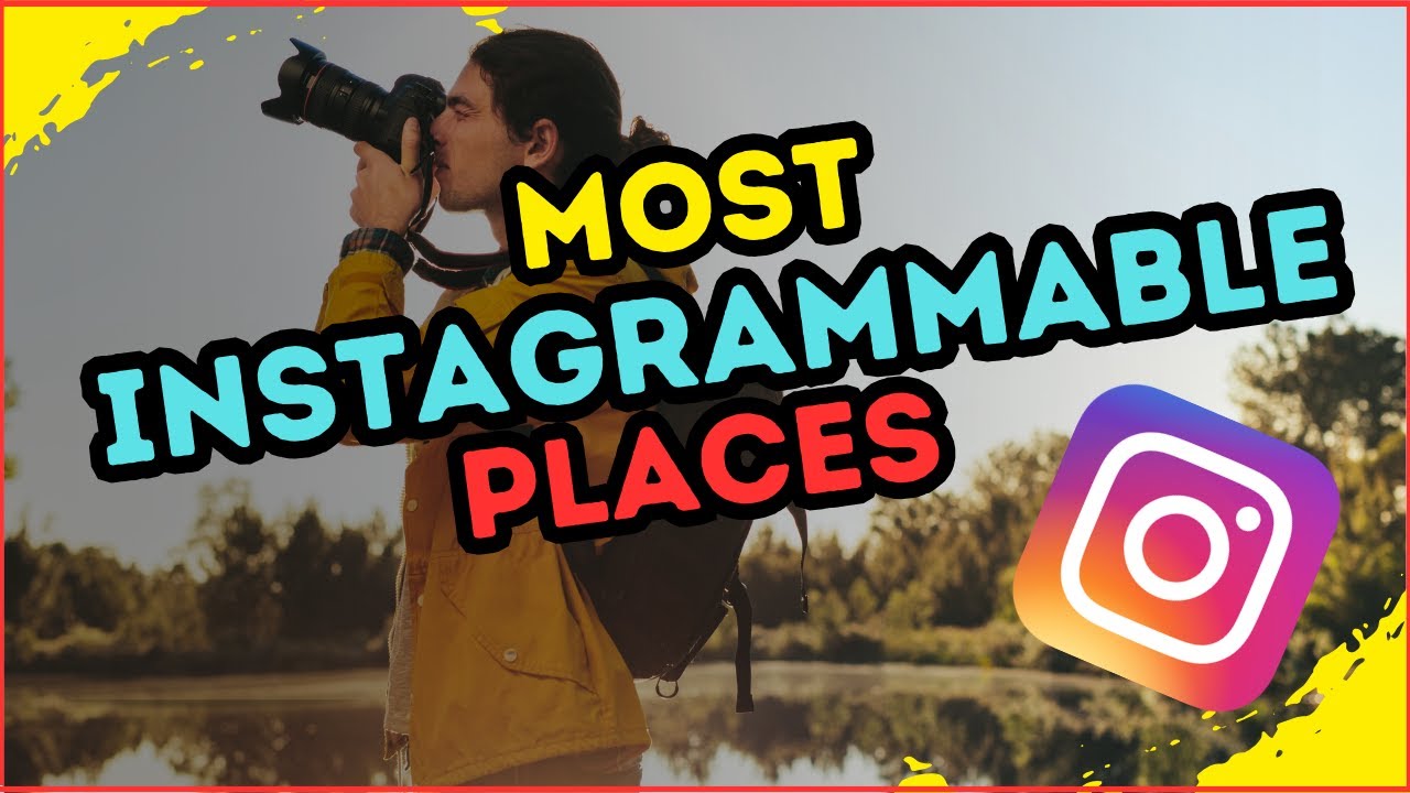 Top 10 Most Instagrammable Places İn USA - Best States