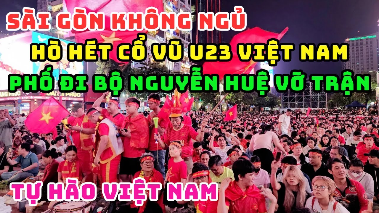 TRỰC TIẾP: ĐÊM BÁN KẾT U23 VIỆT NAM - U23 TRUNG QUỐC! BIỂN NGƯỜI SÀI GÒN CUỒNG NHIỆT TIẾP LỬA U23