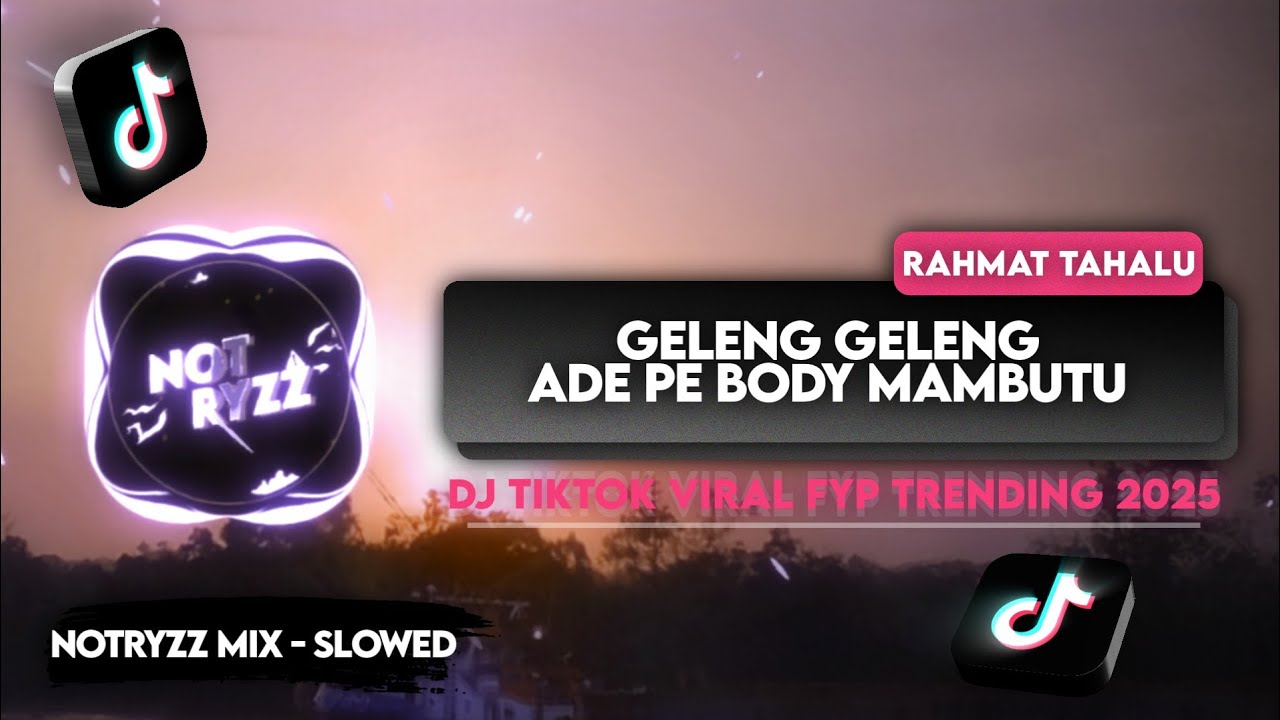 [NotRyzz Mix-Slowed] DJ GELENG-GELENG ADE PE BODY MAMBUTU | SOUND VIRAL BJ HABIBIE & TIMOTHY RONALD!