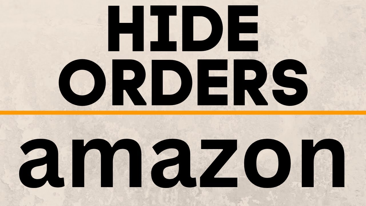 Как скрыть заказы Amazon &mdash; мобильные устройства и ПК &mdash; удалить историю заказов Amazon
