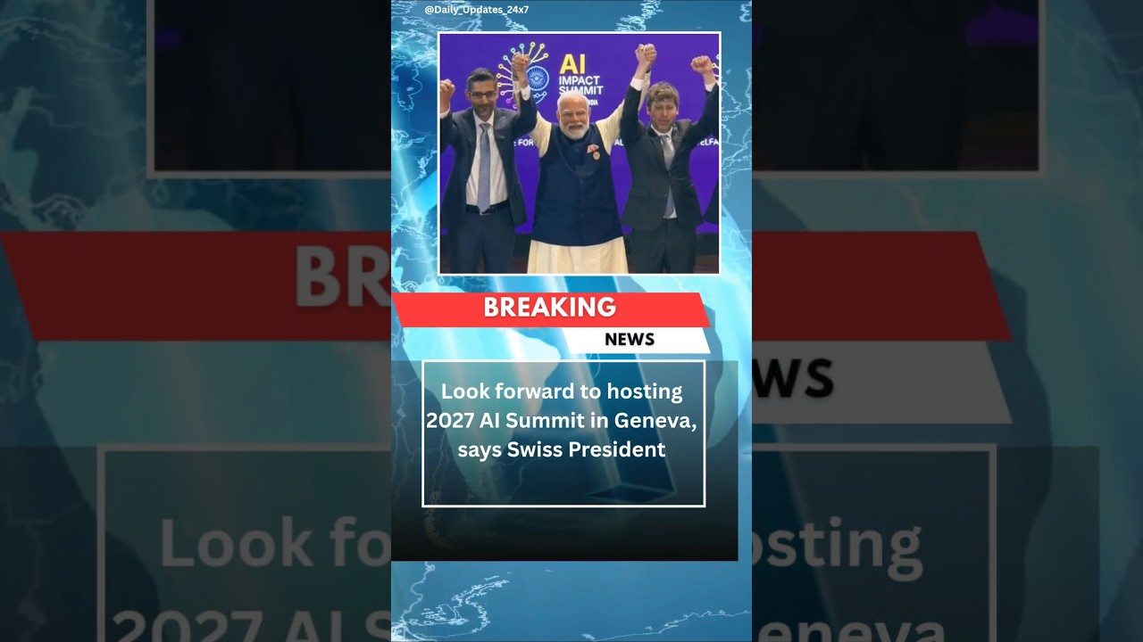 Look forward to hosting 2027 AI Summit in Geneva, says Swiss President