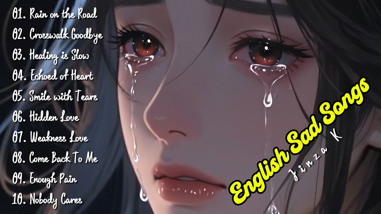 Best English Sad Songs 2026 💔😭 Heartbreak Healing Music 2026 |  Beautiful Chill Vibes Music🔥🎶