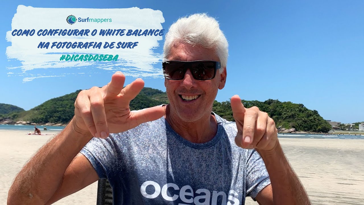#DicasDoSeba - Como configurar o white balance na fotografia de surf
