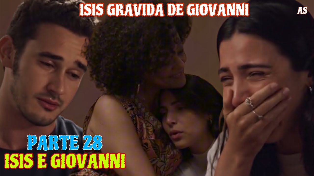 A HISTÓRIA DE ISIS E GIOVANNI - PARTE 28 - ( COMENTADA )