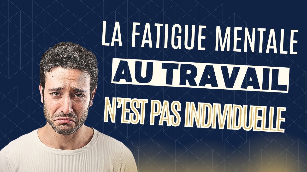 La fatigue mentale au travail n’est pas un problème individuel (voici pourquoi)