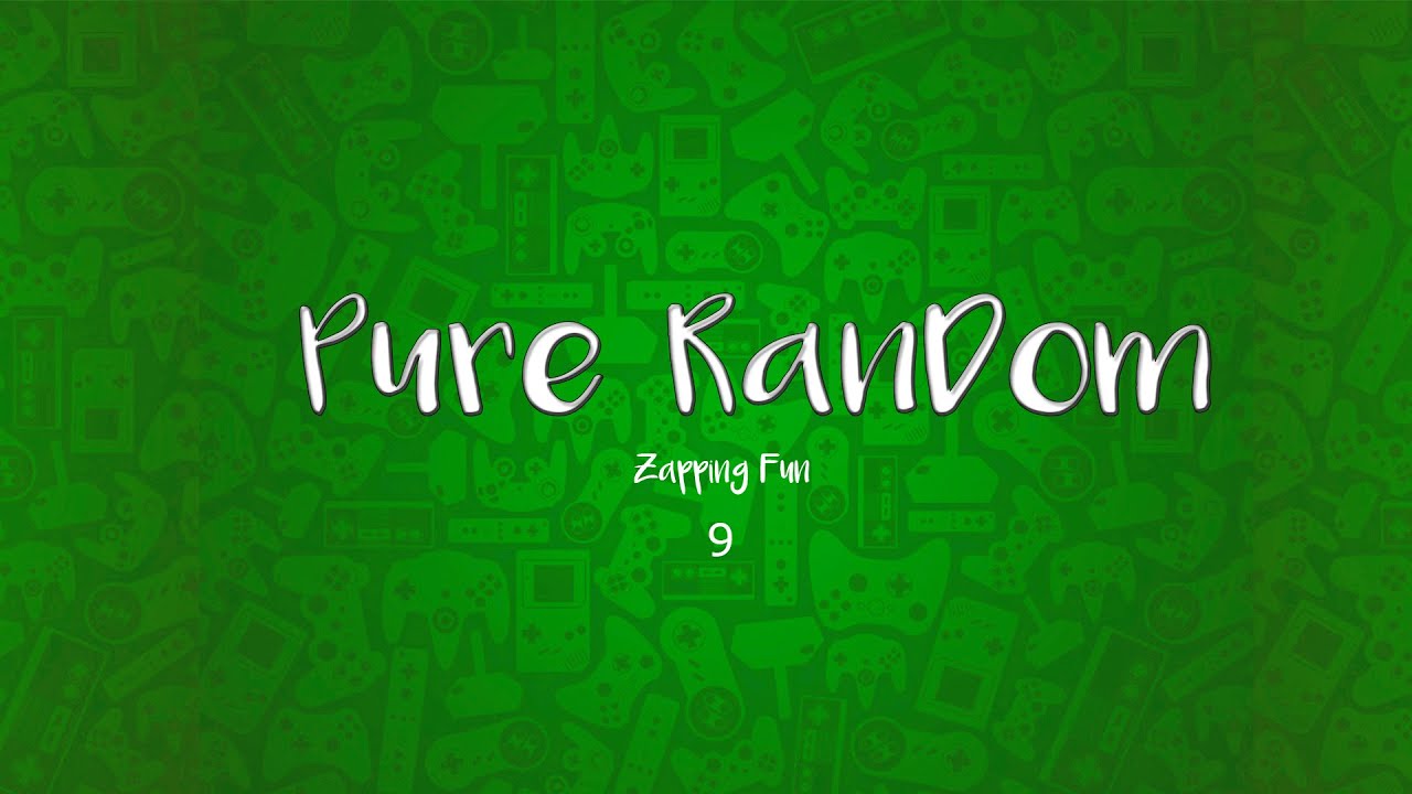 Zapping Fun - Pure Random n°9