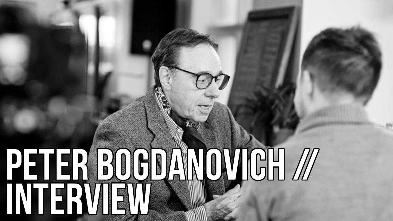 Peter Bogdanovich Interview - The Seventh Art