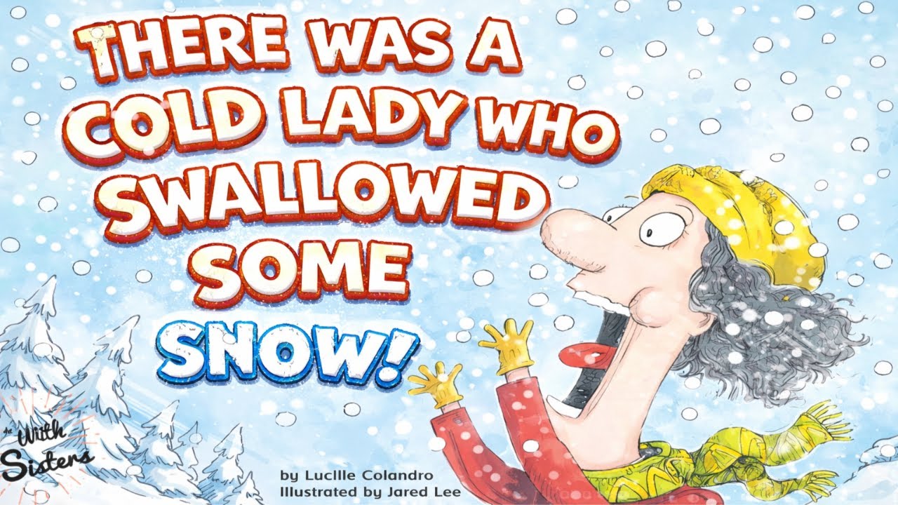 💛🙋🏻THERE WAS A COLD LADY WHO SWALLOWED SOME SNOW by Lucille Colandro🌈Read Aloud Book For Kids