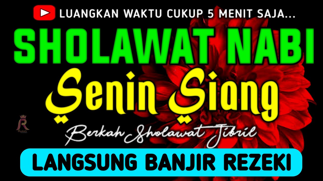 SHOLAWAT JIBRIL PENARIK REZEKI PALING DAHSYAT, Sholawat Nabi Muhammad SAW, SALAWAT PALING MERDU