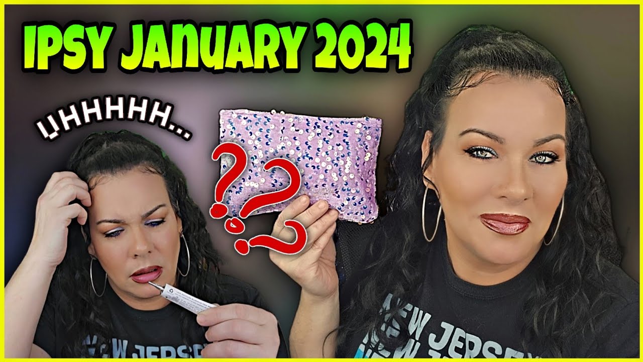 Ipsy January 2024 - Ipsy Glam Bag Reveal & First Impressions