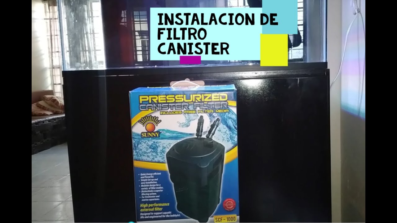 COMO INSTALAR UN FILTRO CANISTER (SUNNY SCF 1000)