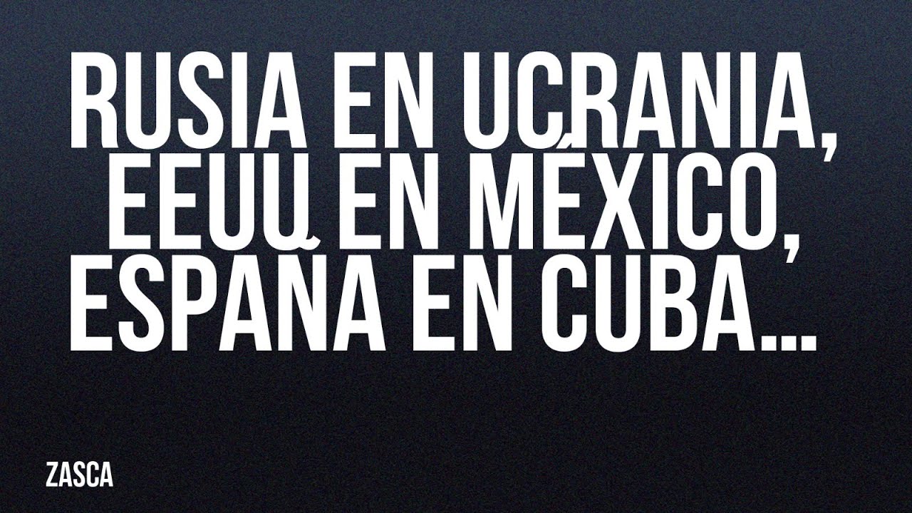 #EnLaFrontera609 - Zasca - Rusia en Ucrania, EEUU en M&eacute;xico, Espa&ntilde;a en Cuba&hellip;