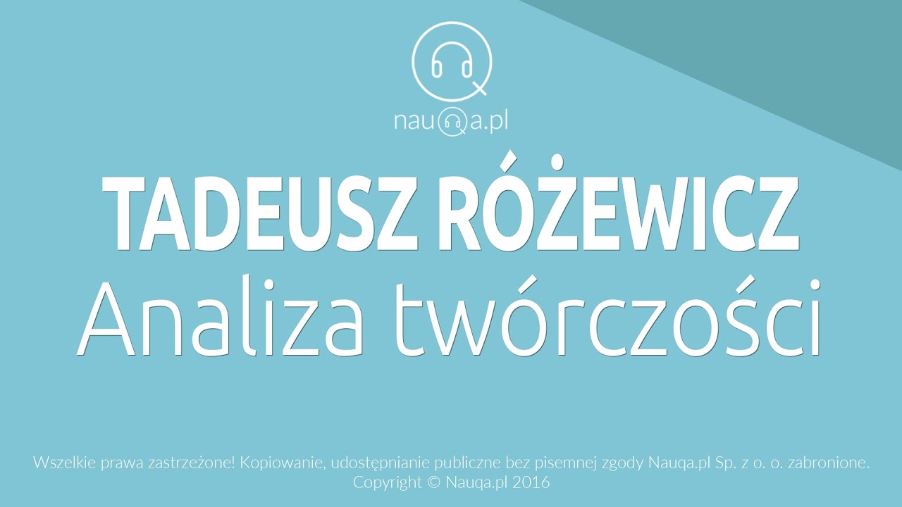 TADEUSZ RÓŻEWICZ – analiza twórczości – streszczenie i opracowanie lektury - @nauqa