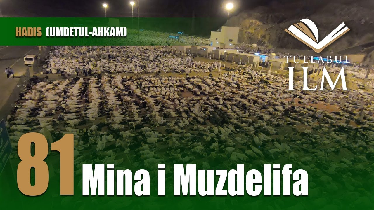 Mina i Muzdelifa - dr. Zijad Ljakić - Tullabul Ilm