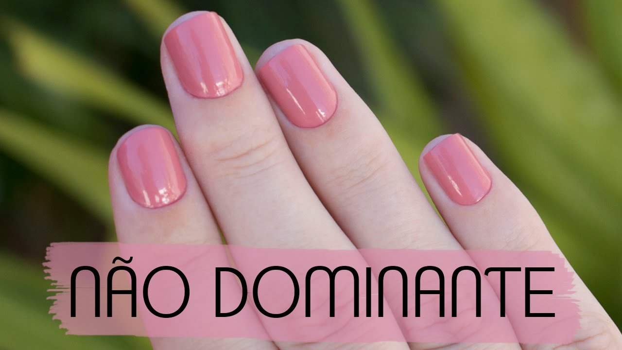 DICAS PARA ESMALTAR A MÃO DOMINANTE - Ideia Rosa