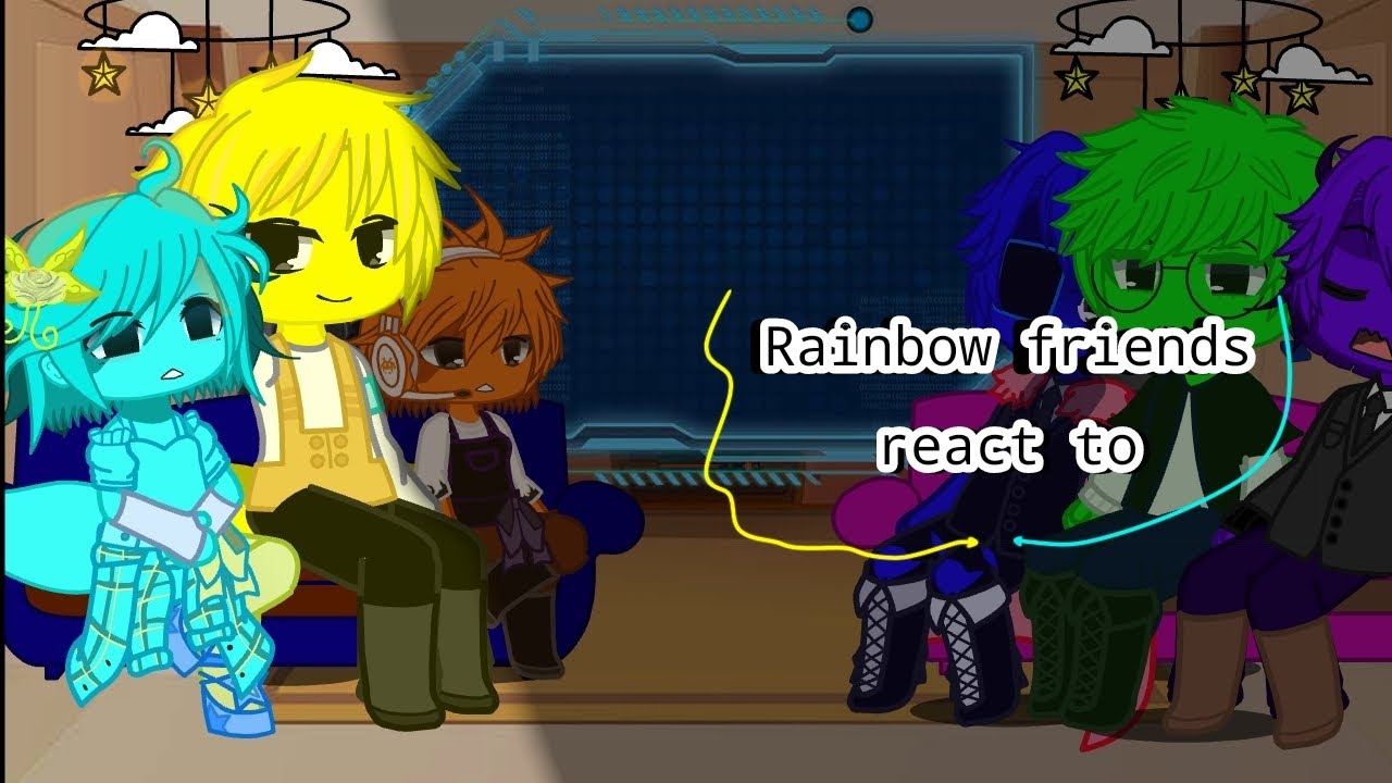 Rainbow friends react to....
