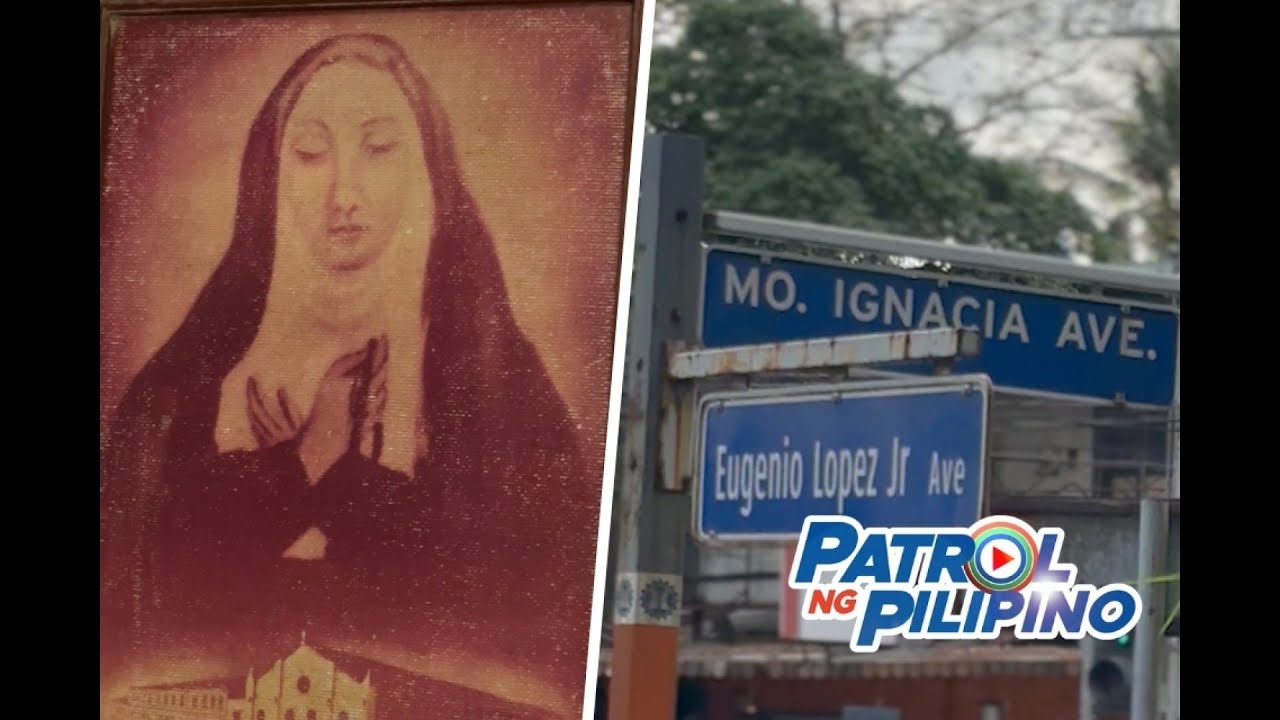 KALYE: Kilalanin ang kontribusyon ni Mother Ignacia sa Katolisismong Pilipino | Patrol ng Pilipino