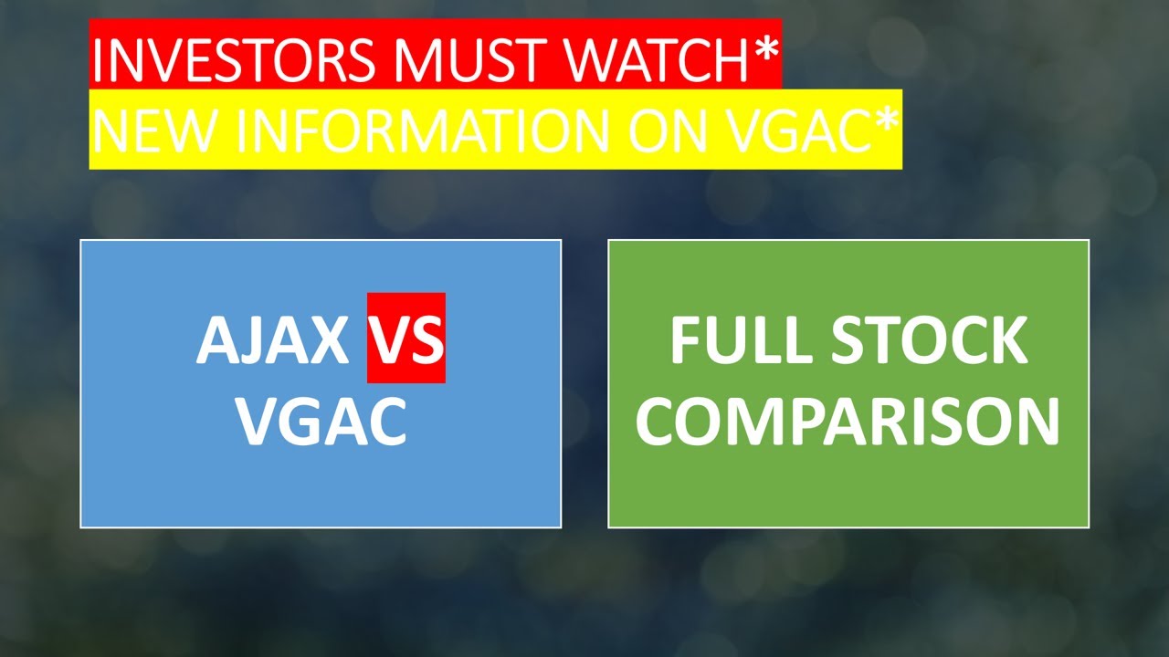 AJAX vs VGAC | Stock Comparison | IMPORTANT INFORMATION | Which one is the best investment?