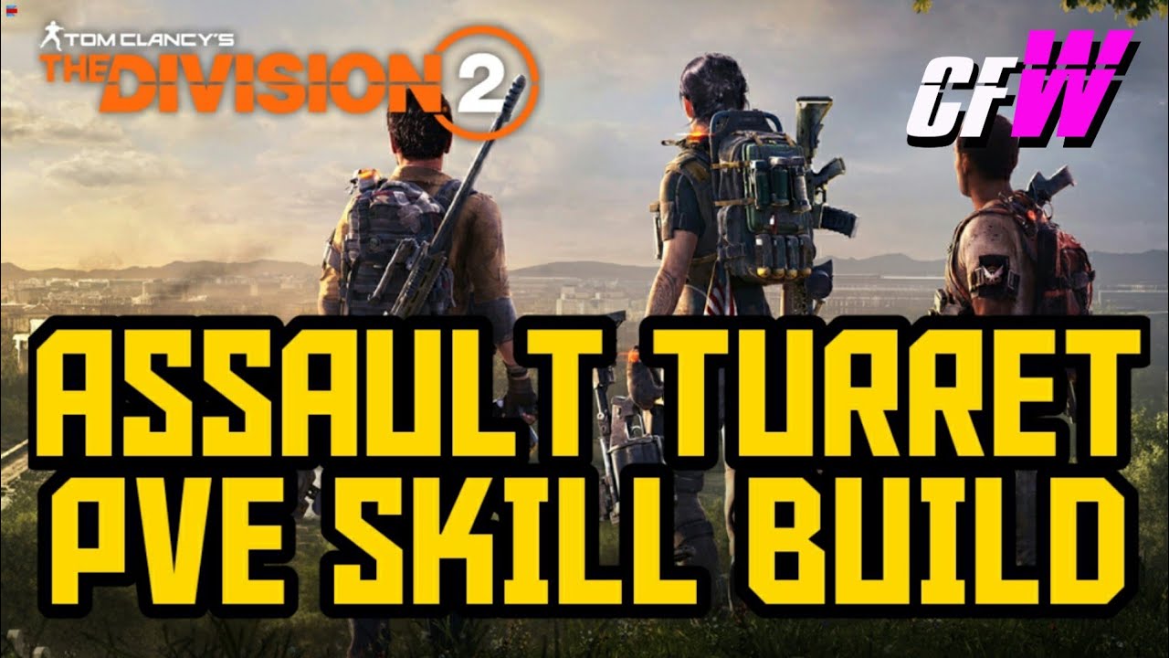 THE DIVISION 2 - ASSAULT TURRET PVE SKILL BUILD (7 SECOND COOLDOWN)