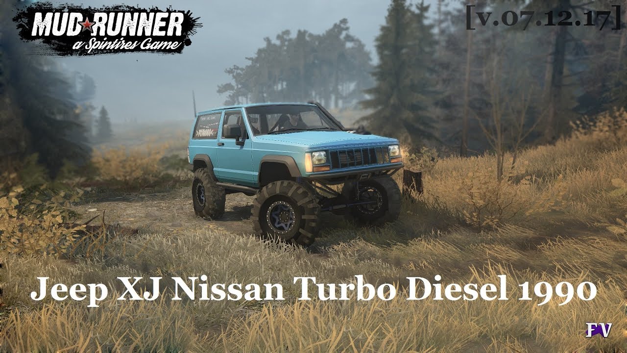 Spintires Mudrunner: Jeep XJ Nissan Turbo Diesel 1990 [v.07.12.17]