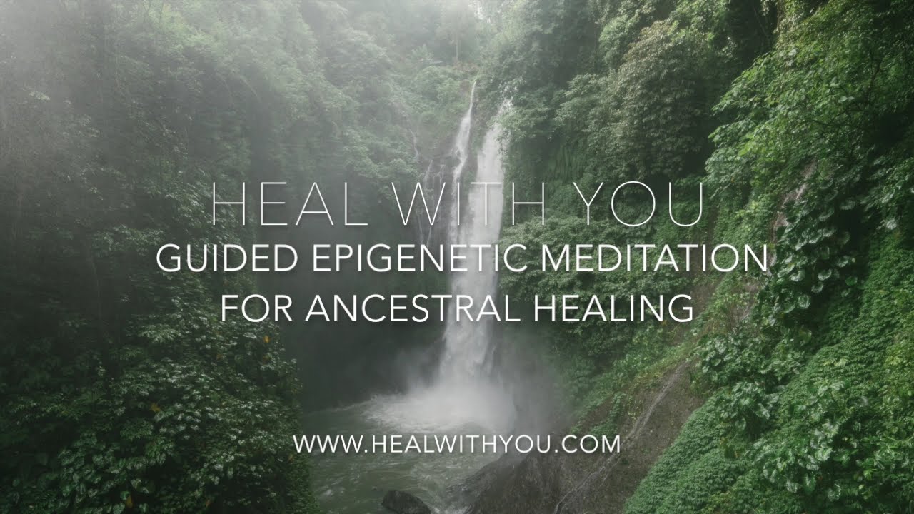 Guided Epigenetic Meditation for Ancestral Healing