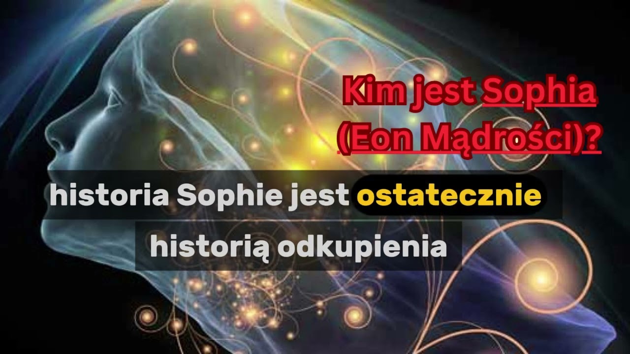 Kim jest Sophia (eon mądrości)?