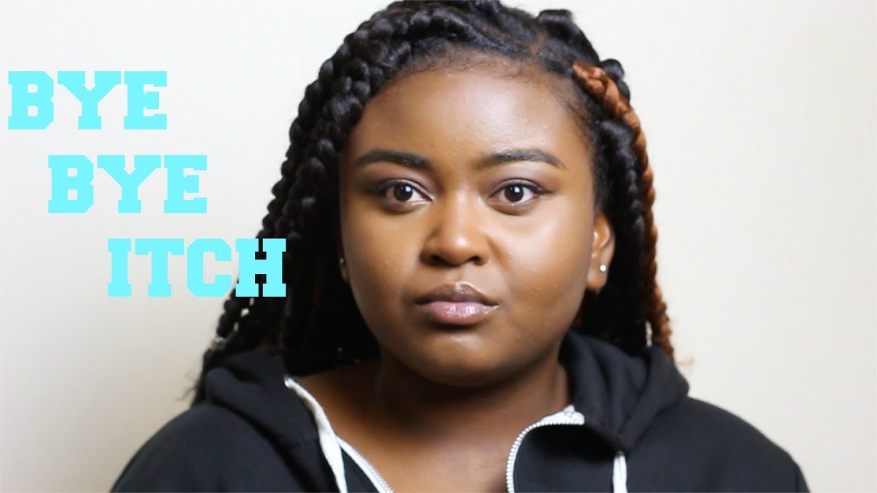 HOW TO STOP ITCHY BRAIDS