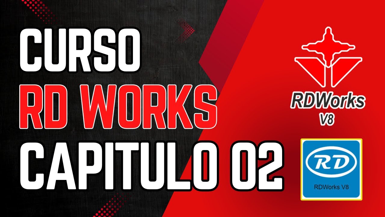 2: CONOCIENDO la INTERFAZ del RD Works