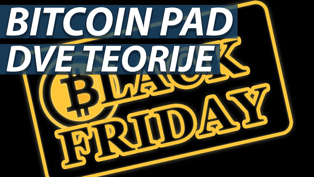 BITCOIN CRNI PETAK POPUST | DVE TEORIJE PADA