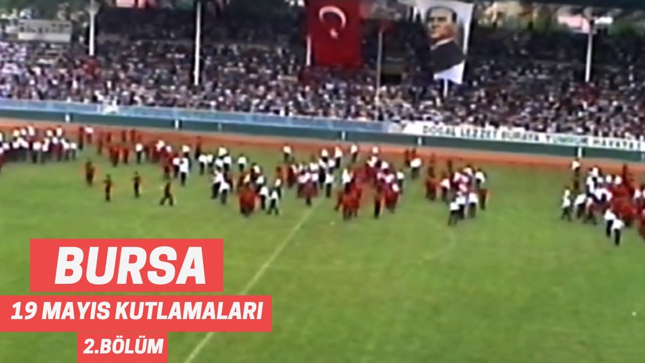 19 Mayıs Atatürk'ü Anma, Gençlik ve Spor Bayramı | Bursa Atatürk Stadyumu | Yıl 2003 | 2.Bölüm