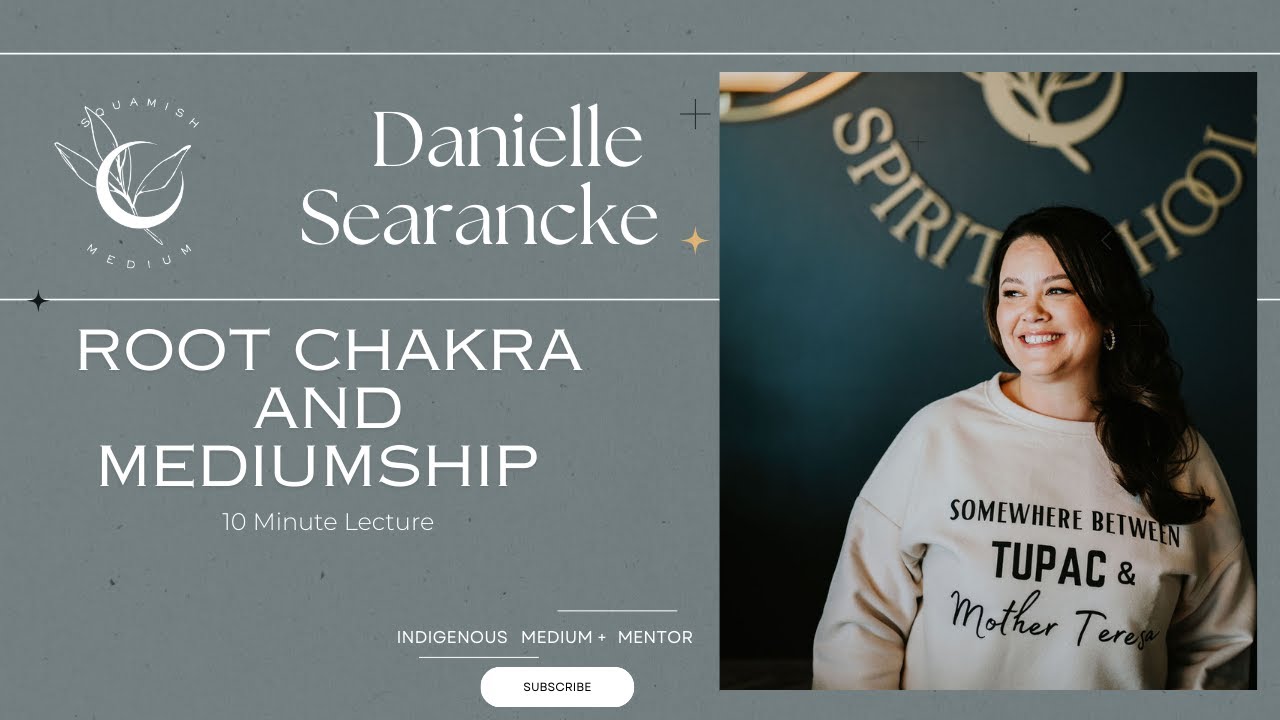 Mediumship + Root Chakra 10 Min Mini Lecture