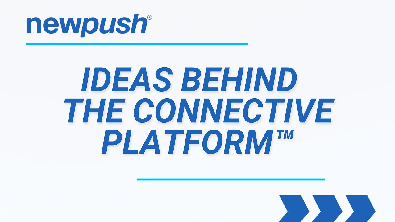 How did NewPush Create The Connective Platform™?