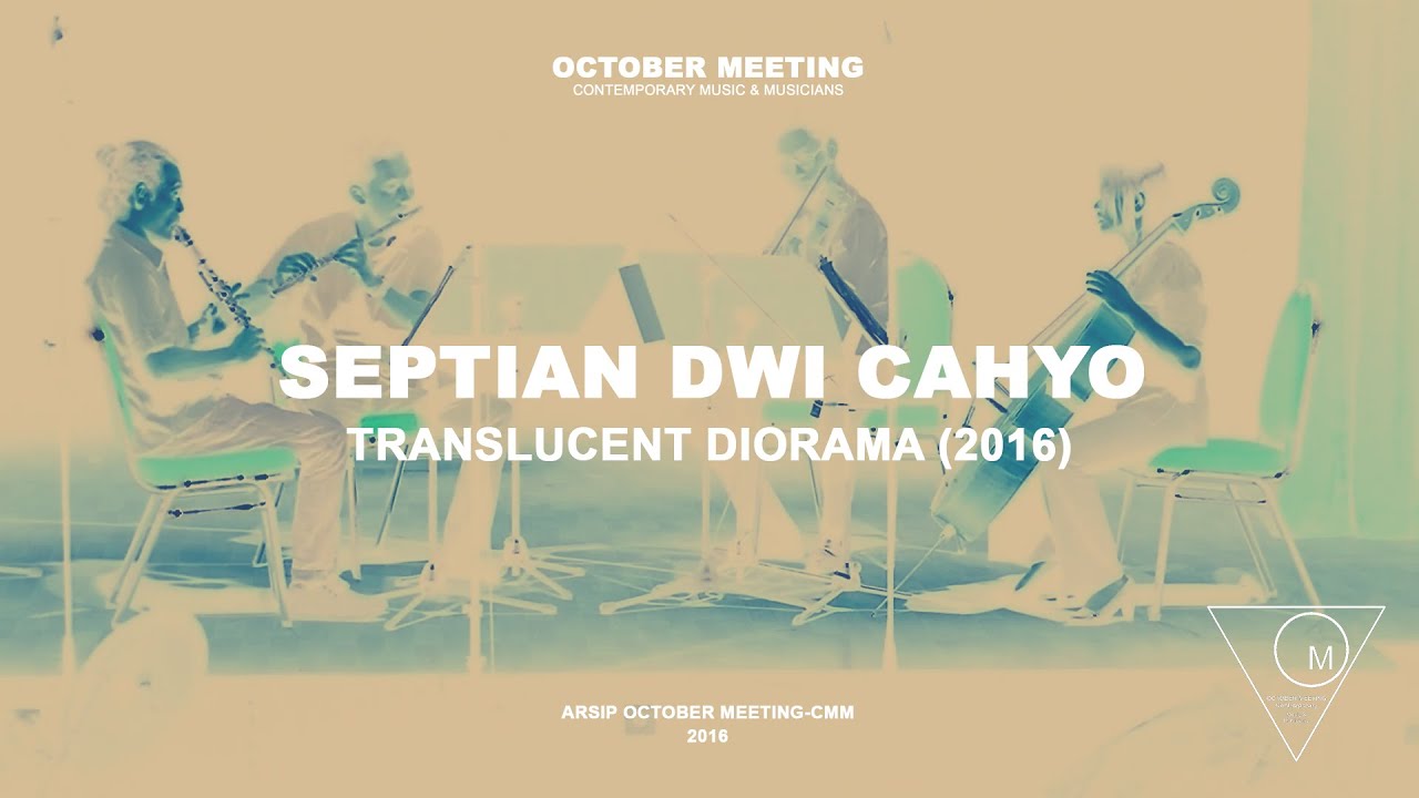 Septian Dwi Cahyo - Translucent Diorama (2016) // October Meeting 2016