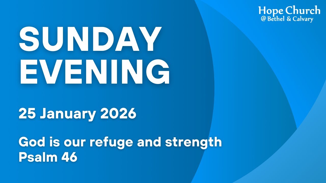 Hope Church Sunday Evening (25 January 2026)