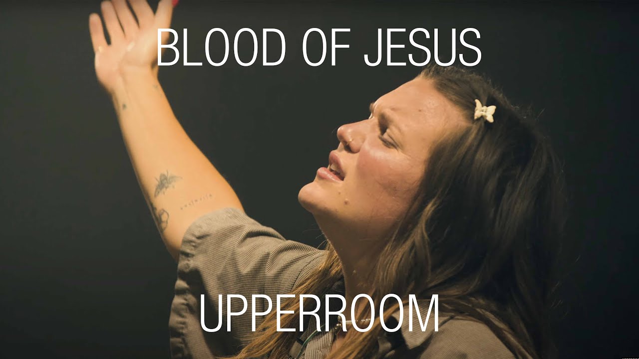 Blood Of Jesus + Spontaneous - UPPERROOM | Abbie Gamboa & Raffi Greco