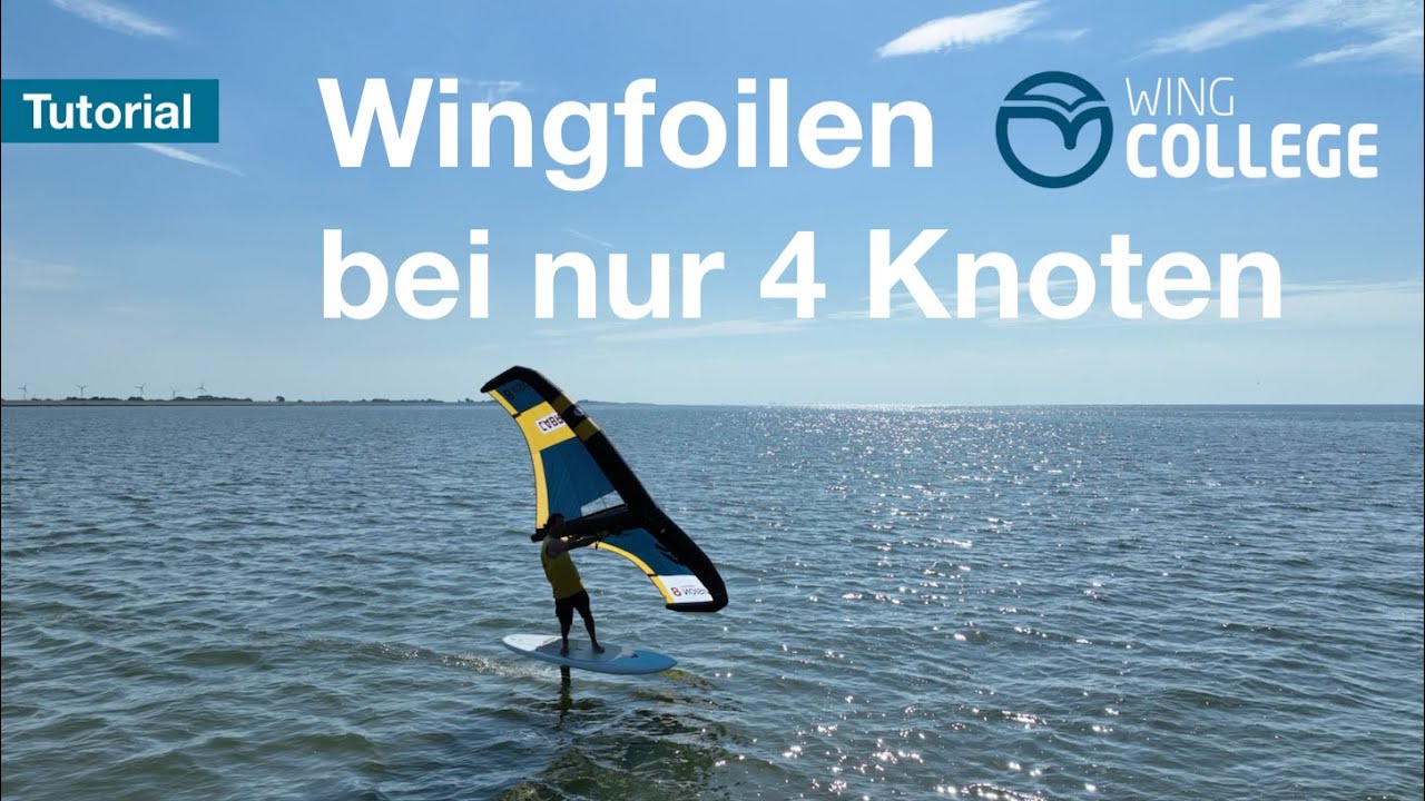 Wingcollege I Wingfoilen wenn alle noch am Strand sitzen I Tutorial Leichtwind I , Foil, Wing, Board