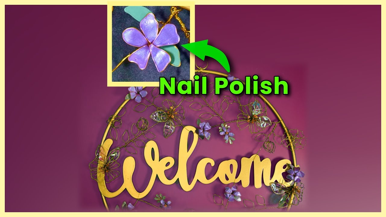 Nail Polish 💅🏼 and Wire Flower 🌺 Part 2