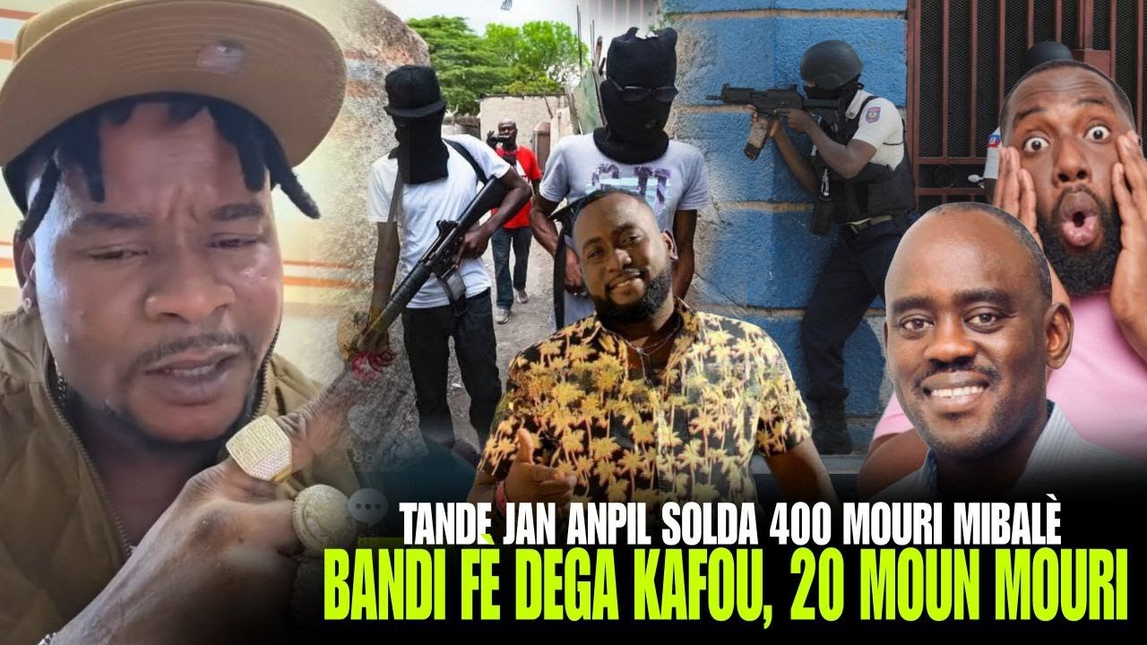 Yo mouri fret, tande koman Plizyè Solda 400 Mawozo mouri, Bandi fè dega Kafou, 20 mò, Jeff Reyaji !