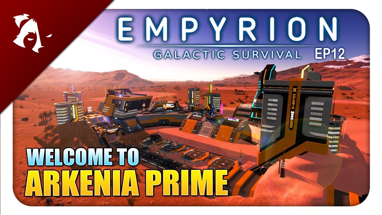 WELCOME TO ARKENIA  | Empyrion Galactic Survival | EP12
