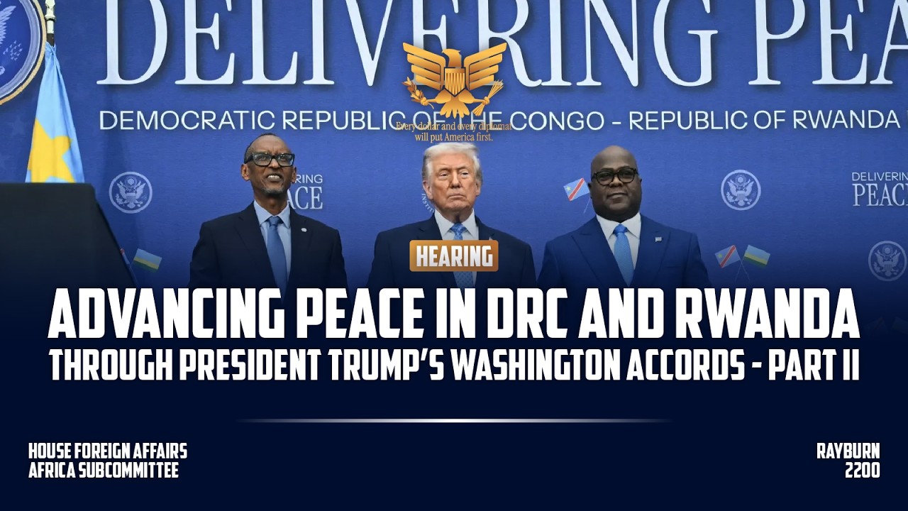 Advancing Peace in DRC and Rwanda through President Trump’s Washington Accords – Part II