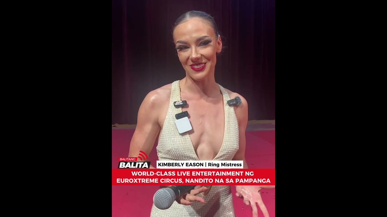 World Class Live Entertainment ng Euroxtreme Circus, Nandito na sa Pampanga