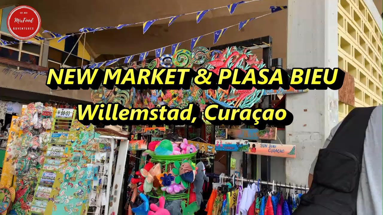 NEW MARKET & PLASA BIEU.  Willemstad, Curacao 2022