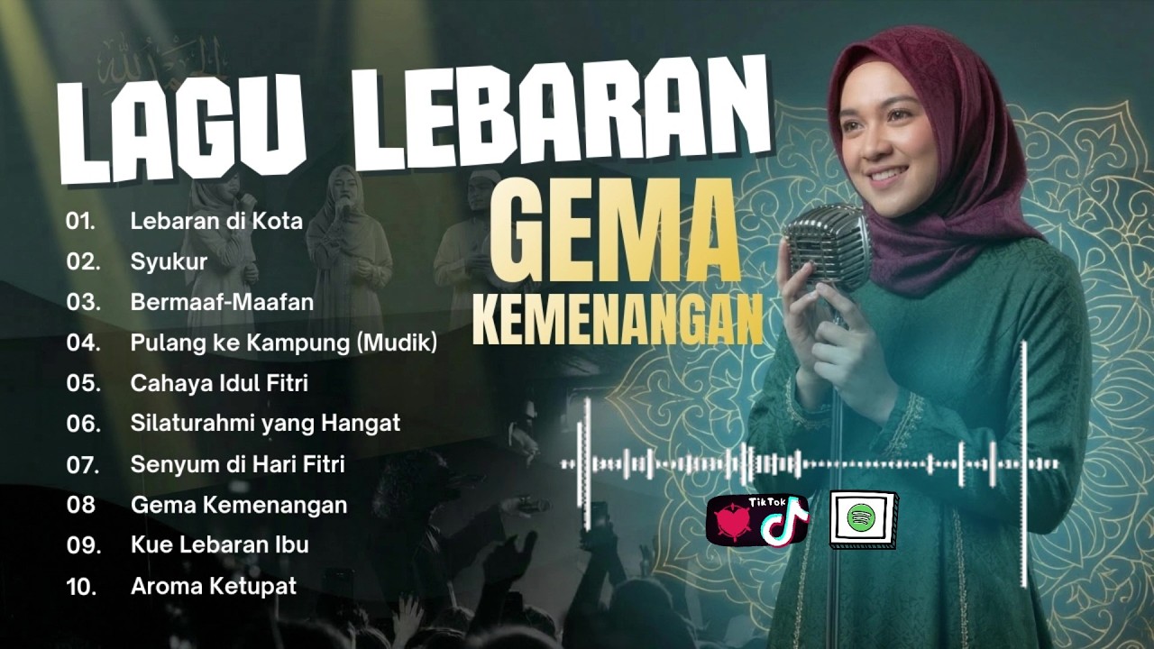 Lagu Lebaran 2026, Lagu Idul Fitri 1447 H, Lagu Islami, Lagu Arab, Lagu Mudik