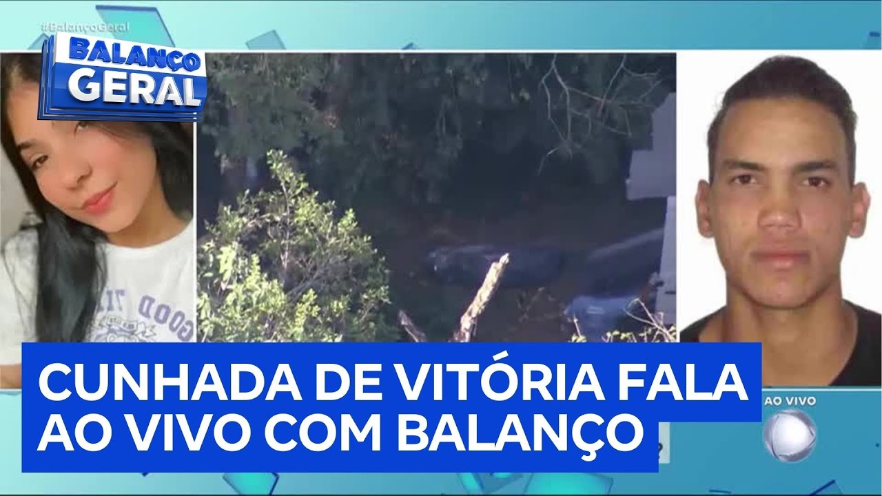'A Vitória me falava tudo': cunhada da vítima nega suposto relacionamento da jovem com Maicol