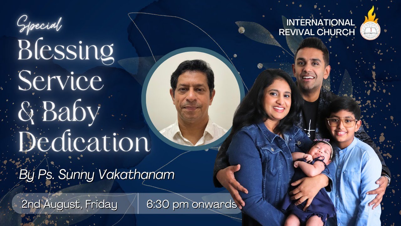 IRC |  SPECIAL SERVICE & BABY DEDICATION  |  GUEST : Pastor SUNNY VAKATHANAM | AUG, 02 2024.
