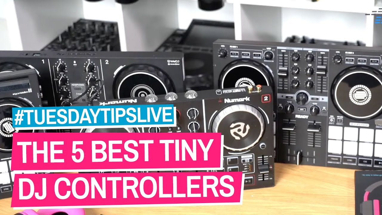The 5 Best Micro DJ Controllers For 2021 #TuesdayTipsLive