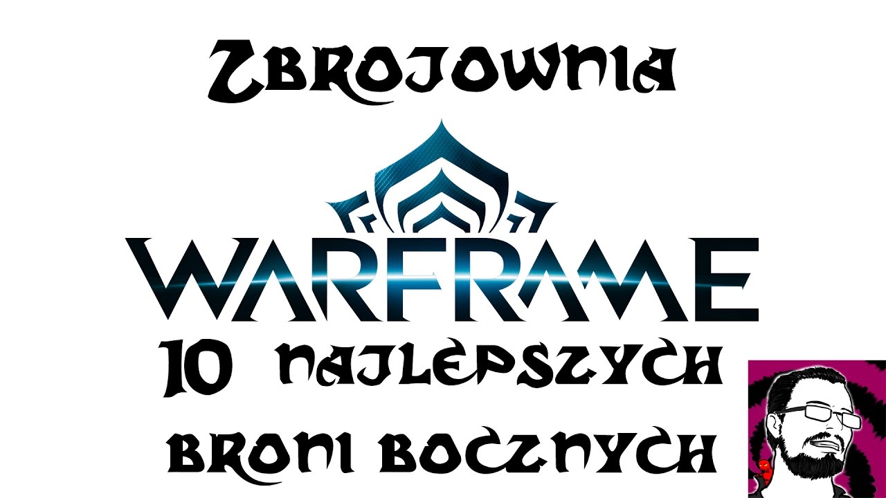 Zbrojownia Warframe: 10 najlepszych broni bocznych